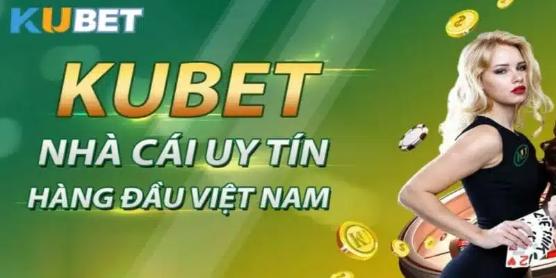 Tại sao nên chọn Kubet cho việc cá cược trực tuyến?